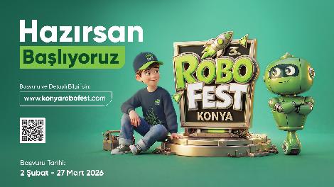 ROBOT VE TEKNOLOJİ FESTİVALİ BAŞLIYOR