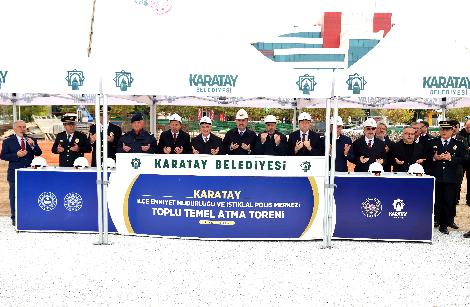 KARATAY’DA İLÇE EMNİYET MÜDÜRLÜĞÜ VE İSTİKLAL POLİS MERKEZİ İÇİN TOPLU TEMEL ATMA TÖRENİ GERÇEKLEŞTİRİLDİ