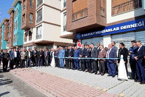 KARATAY MUHTARLAR DERNEĞİ YENİ HİZMET BİNASI TÖRENLE AÇILDI